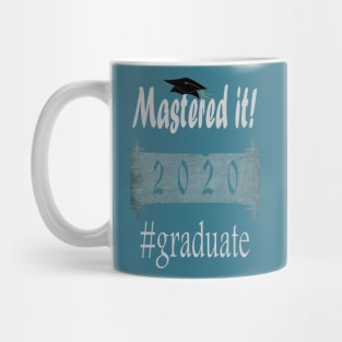 Mastered it 2020 Graduate Mug